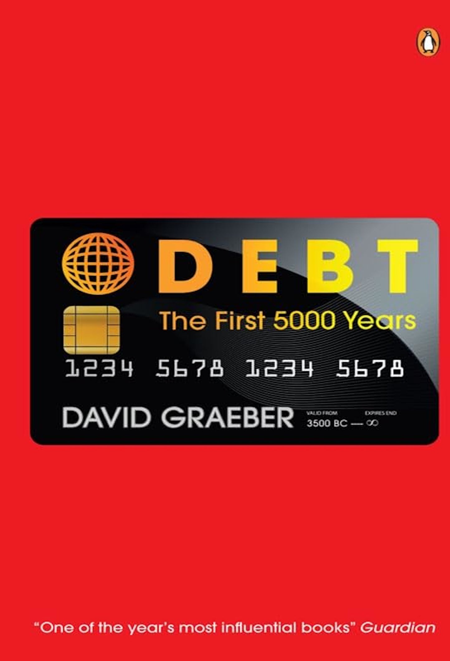 A book cover for "Debt: The First 5000 Years" by David Graeber, produced by UTXO Dreams. The red cover features a black credit card with the book's title in yellow, symbolizing the history of debt. The author's name is in white at the bottom. A quote at the bottom reads, "One of the year's most influential books" - Guardian. A Penguin logo is at the top.