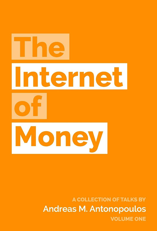 The bright orange book cover of "The Internet of Money" by Andreas M. Antonopoulos features the subtitle, "A Collection of Talks by Andreas M. Antonopoulos Volume One." The text about Bitcoin is prominently in bold white with key terms highlighted in lighter orange rectangles. This product is brought to you by UTXO Dreams.
