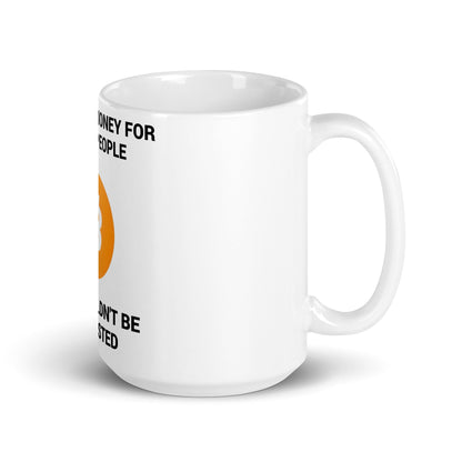 Smart People's Money Mug - UTXO Dreams